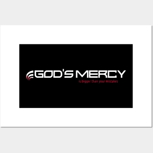 God’s mercy is bigger than your mistakes Posters and Art